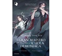 Libri Mo Xiang Tong Xiu - Coraggio. Il Gran Maestro Della Scuola Demoniaca #03