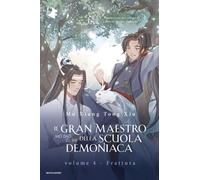 Libri Mo Xiang Tong Xiu - Frattura. Il Gran Maestro Della Scuola Demoniaca #04