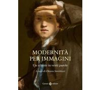 Libri Modernita Per Immagini. Un Atlante In Venti Parole