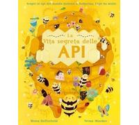 Libri Moira Butterfield - La Vita Segreta Delle Api. Ediz. A Colori