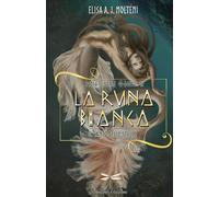 Libri Molteni Elisa Angela Junior - La Runa Bianca. Il Canto Delle Stelle