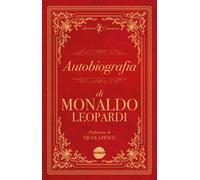 Libri Monaldo Leopardi - Autobiografia Di Monaldo Leopardi