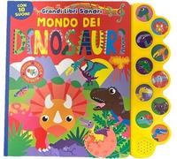 Libri Mondo Dei Dinosauri. Grandi Libri Sonori. Ediz. A Colori