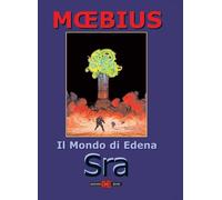 Libri Mondo Di Edena (Il) 01 - Sra (Moebius)