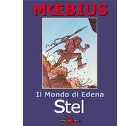 Libri Mondo Di Edena (Il) 02 - Stel (Moebius)