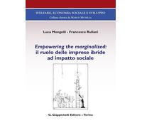Empowering The Marginalized: Il Ruolo Delle Imprese Ibride Ad Impatto Sociale -