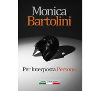 Libri Monica Bartolini - Per interposta persona - 2019