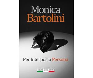 Libri Monica Bartolini - Per interposta persona - 2019