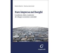 Libri Monica Carminati / Mattia Martini - Fare Impresa Nei Borghi