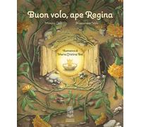 Libri Monica Colli - Buon volo, ape Regina - 2023