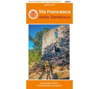 Via Francesca della Sambuca. Antico cammino di valico dell'Appennino, da Bologna a Pistoia, da San Giacomo a San Jacopo. Ediz. illustrata