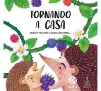 Libri Monica Facchini - Tornando A Casa. Ediz. A Colori