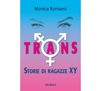 Libri Monica Romano - Trans. Storie di ragazze XY - 2015