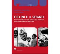 Libri Monica Vincenzi / Luigi Casa - Fellini E Il Sogno. Il Lavoro Notturno Nel