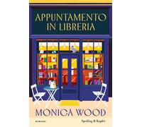 Libri Monica Wood - Appuntamento In Libreria