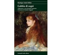Libri Monique Saint-Helier - Gabbia di sogni - 2019 (I cristalli)
