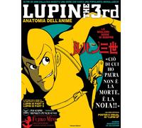 Lupin III. Anatomia dell'anime. Le migliori serie di sempre. Ediz. illustrata