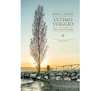 Libri Monroe Robert A. - Ultimo Viaggio. Oltre I Limiti Del Mondo
