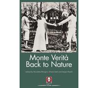 Monte Verità. Back to nature. Ediz. inglese