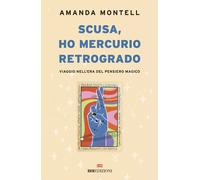 SCUSA, HO MERCURIO RETROGRADO - MONTELL AMANDA - ROI EDIZIONI