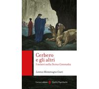 Libri Montemagno Ciseri Lorenzo - Cerbero E Gli Altri. I Mostri Nella Divina Com