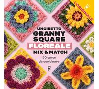 Libri Montgomerie Claire - Uncinetto Granny Square Floreale. Mix & Match. Con 50
