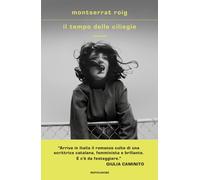 Libri Montserrat Roig - Il Tempo Delle Ciliegie