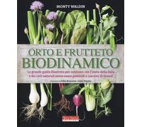 Libri Monty Waldin - Orto e frutteto biodinamico - 2018