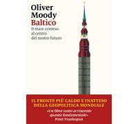 Libri Moody Oliver - Baltico. Il Mare Conteso Al Centro Del Nostro Futuro