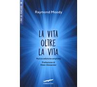 Libri Moody Raymond A. jr. - La Vita Oltre La Vita. Ediz. Ampliata