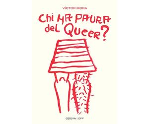 Libri Mora VÃctor - Chi Ha Paura Del Queer? Corpi Ribelli
