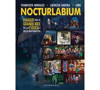 Libri Morales Francisco / Ravera Lucrezia / Luke - Nocturlabium. Viaggio Fra Le