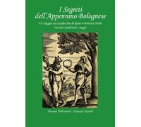 Libri Morena Poltronieri / Ernesto Fazioli - I Segreti Dell'appennino Bolognese.