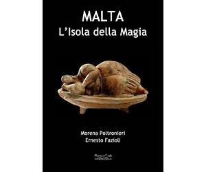 Libri Morena Poltronieri / Ernesto Fazioli - Malta L'isola Della Magia