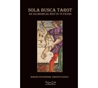 Libri Morena Poltronieri / Ernesto Fazioli - Sola Busca Tarot. An Alchemical Way