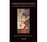 Libri Morena Poltronieri / Ernesto Fazioli - Tarocchi Sola Busca. Un Cammino Alc