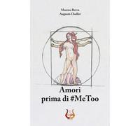 Libri Moreno Berva - Amori prima di #MeToo - 2022