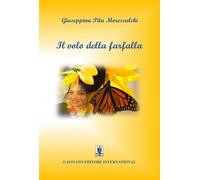 Libri Morescalchi Giuseppina Pita - Il Volo Della Farfalla