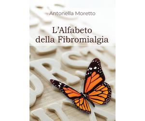 Libri Moretto Antonella - L' Alfabeto Della Fibromialgia