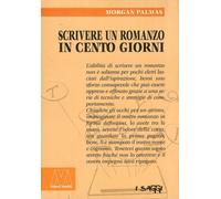 Scrivere un Romanzo in 100 Giorni - [Marco Valerio]