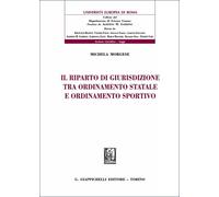 Il riparto di giurisdizione tra ordinamento statale e ordinamento sportivo