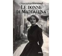 Libri Mormandi Giuseppina - Le Donne Di Maddalena