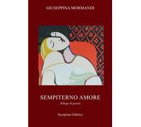 Libri Mormandi Giuseppina - Sempiterno Amore