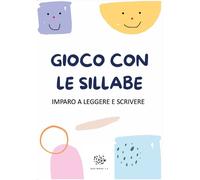 Libri Mormile Paola Giorgia - Gioco Con Le Sillabe. Imparo A Leggere E Scrivere