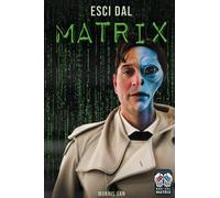 Esci dal matrix