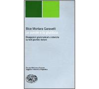 Libri Mortara Garavelli Bice - Le Parole E La Giustizia. Divagazioni Grammatical