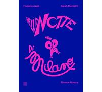 Libri Mosca Simone - Nella Notte Di Milano. Ediz. Illustrata
