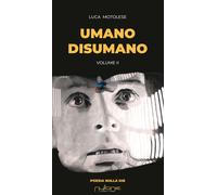 Libri Motolese Luca - Umano Disumano #02