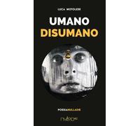 Libri Motolese Luca - Umano Disumano