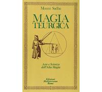 Libri Mouni Sadhu - Magia Teurgica